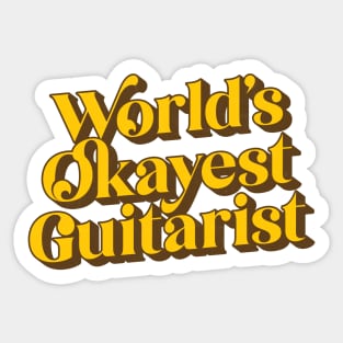 World's Okayest Guitarist Sticker